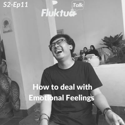 How to deal with Emotional Feelings How to deal with Emotional Feelings
