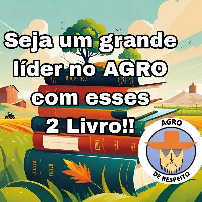 RD3 #25 Livros essenciais para sua carreira AGRO 1 - Liderança e protagonismo em pauta