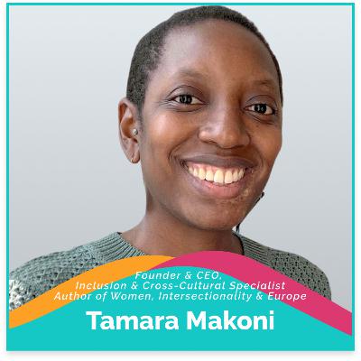 Inclusion Through Understanding with Tamara Makoni