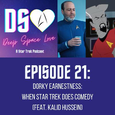 21. Dorky Earnestness: When Star Trek Does Comedy (feat. Kalid Hussein)