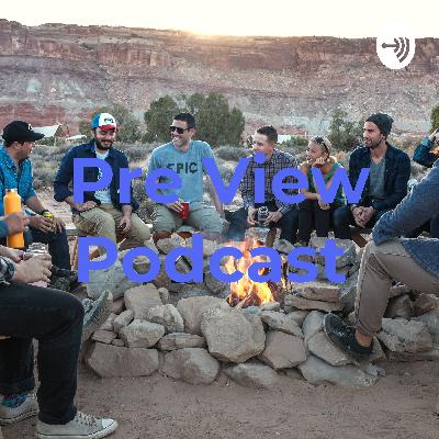 Pre View Podcast  (Trailer)