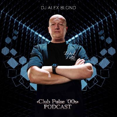 Alex Blond - «Club Pulse ‘00s» #1