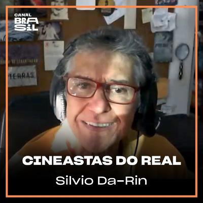 Silvio Da-Rin | Cineastas do Real