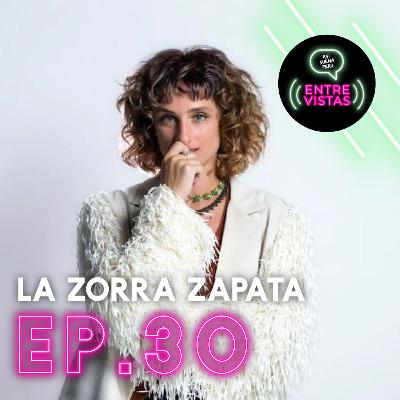 Entrevista a La Zorra Zapata Entrevista a La Zorra Zapata