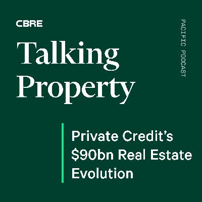 Private Credit’s $90bn Real Estate Evolution Private Credit’s $90bn Real Estate Evolution