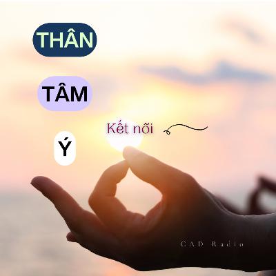Kết nối THÂN - TÂM - Ý || CAD Radio Kết nối THÂN - TÂM - Ý || CAD Radio