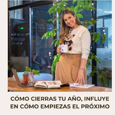 Cómo cierras tu año, INFLUYE en cómo empiezas el próximo