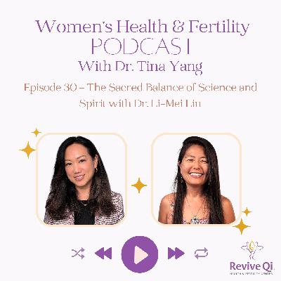 The Sacred Balance of Science and Spirit with Dr. Li-Mei Lin