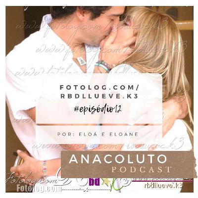 FOTOLOG.COM/RBDLLUEVE.K3 - ANACOLUTO PODCAST #12
