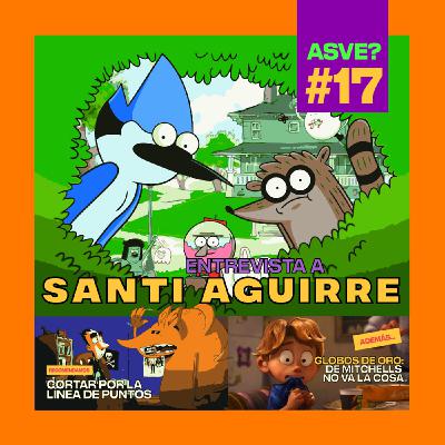 ASVE? #17 [T2E04] - Entrevista con Santi Aguirre, los Globos de Oro y un armadillo