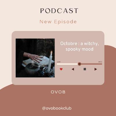 06 - Octobre : a witchy spooky mood
