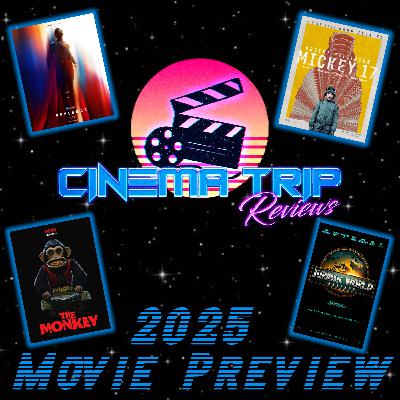 2025 Movie Preview | Cinema Trip Previews