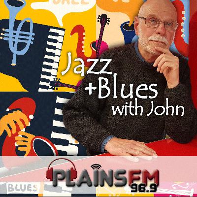 Jazz and Blues with John - Episode 160