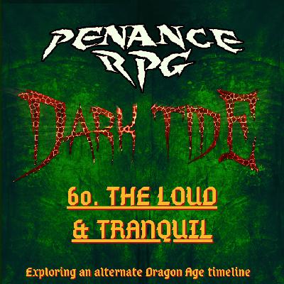 Dark Tide 60. The Loud & Tranquil Dark Tide 60. The Loud & Tranquil