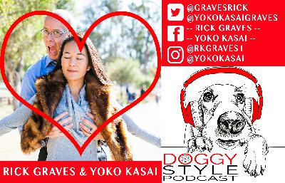 Don't Say No With Yoko Kasai and Rick Graves:  Ep. 06