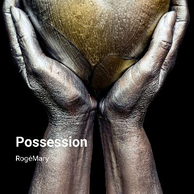 Possession - RogéMary