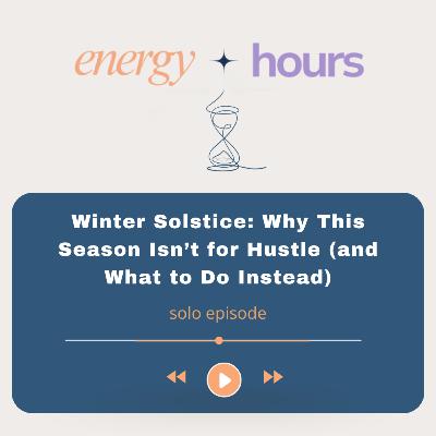 Winter Solstice: Why This Season Isn’t for Hustle (and What to Do Instead)