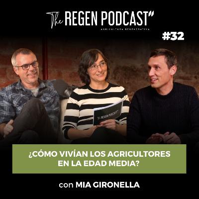Episodio 32 - ¿Cómo vivían los agricultores en la Edad Media? con Mia Gironella