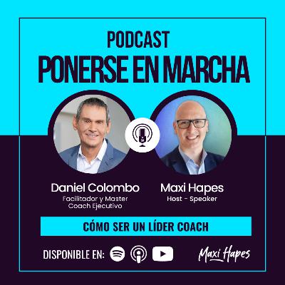 Cómo ser un Líder Coach - Entrevista a Daniel Colombo
