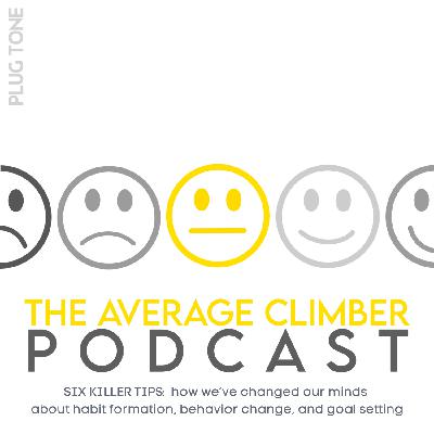 ep 79: SIX KILLER TIPS, how we've changed our minds about habit formation, behavior change and goal setting ep 79: SIX KILLER TIPS, how we've changed our minds about habit formation, behavior change and goal setting