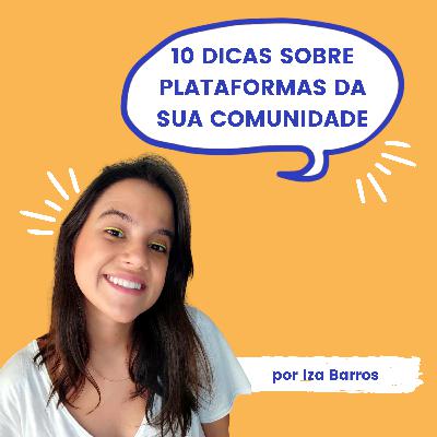 10 dicas sobre plataformas da sua comunidade