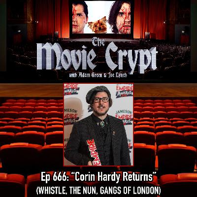Ep 666: Corin Hardy Returns Ep 666: Corin Hardy Returns