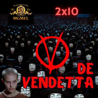 2x10 V de Vendetta, otra adaptación que Alan Moore detesta. ¡Con Antonio Reyes!