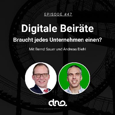 #47 Warum jedes Unternehmen einen digitalen Beirat braucht mit Bernd Sauer