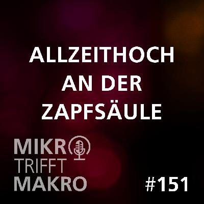 Folge 151 - Allzeithoch an der Zapfsäule