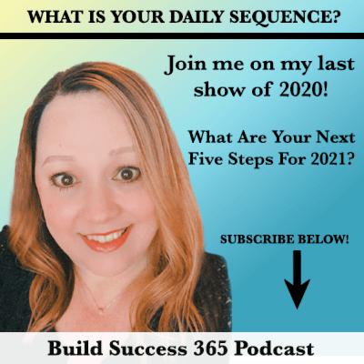 The Last Show of 2020- What is Your Daily Sequence?