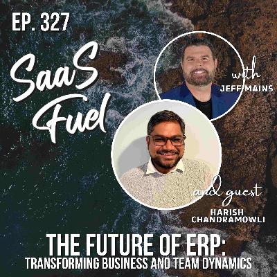 The Future of ERP: Transforming Business and Team Dynamics | Harish Chandramowli | 327 The Future of ERP: Transforming Business and Team Dynamics | Harish Chandramowli | 327