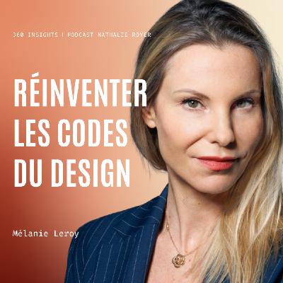 #9 - Réinventer les codes du design – Mélanie Leroy, DG du groupe Maison&Objet