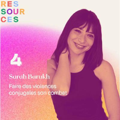 Sarah Barukh, faire des violences conjugales son combat