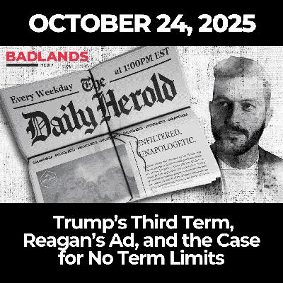 The Daily Herold: October 24, 2025 – Trump’s Third Term, Reagan’s Ad, and the Case for No Term Limits The Daily Herold: October 24, 2025 – Trump’s Third Term, Reagan’s Ad, and the Case for No Term Limits