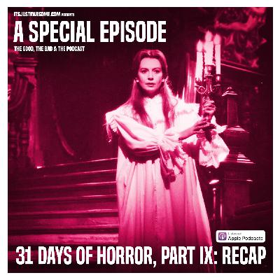 Special Episode: 31 Days of Horror Part IX Recap