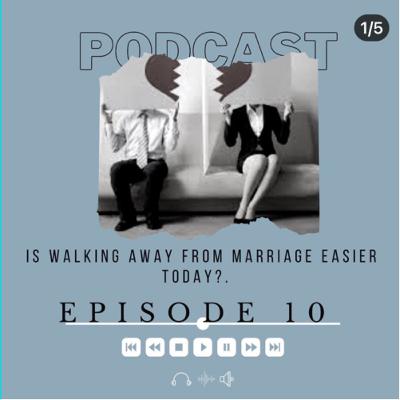 Is Walking Away From Marriage Easier Today? Is Walking Away From Marriage Easier Today?