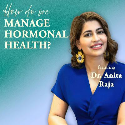 How Do We Manage... Hormonal Health?
