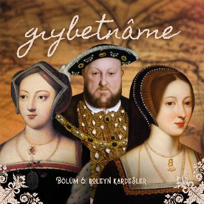 Bölüm 6: Boleyn Kardeşler