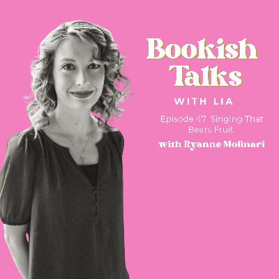 Singing That Bears Fruit with Ryanne Molinari