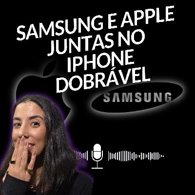 Samsung pode ter confirmado lançamento do iPhone dobrável