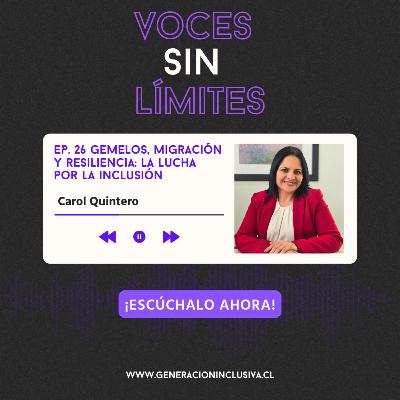 VOCES SIN LIMITES - Carol Quintero