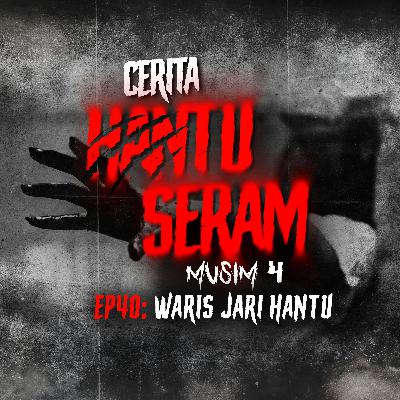 Waris Jari Hantu | Cerita Hantu Seram S4EP40