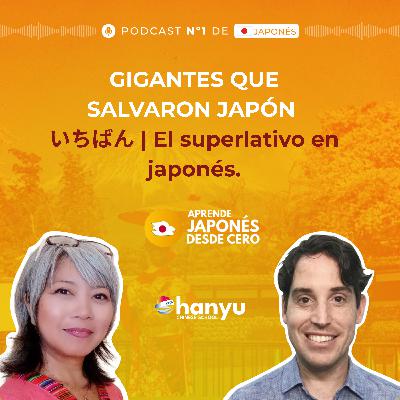 #41 Superlativos en japonés con いちばん | Anime de posguerra: Godzilla y Ultraman | A1