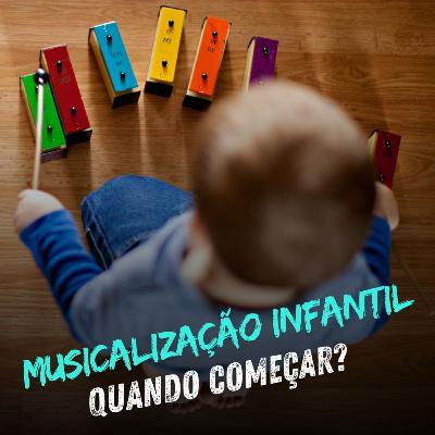 MUSICALIZAÇÃO INFANTIL: Quando Começar | Com Edu Pio - Educador Musical