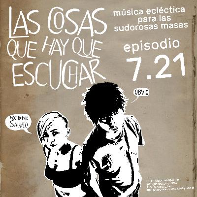 Las Cosas Que Hay Que Escuchar T07E21