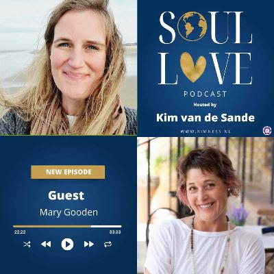 Soul Love Podcast by Kim van de Sande | guest Mary Gooden | Become a Published Author: Your Story Matters – Join Our Multi-Author Book