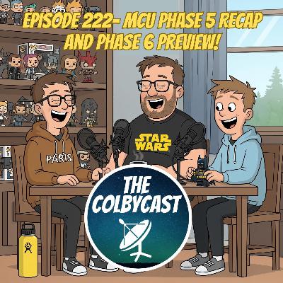 Episode 222- MCU Phase 5 Recap and Phase 6 Preview