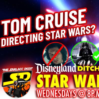 Tom Cruise Visits Starfighter Set + Disneyland’s Star Wars Shift | Sarlacc Digest