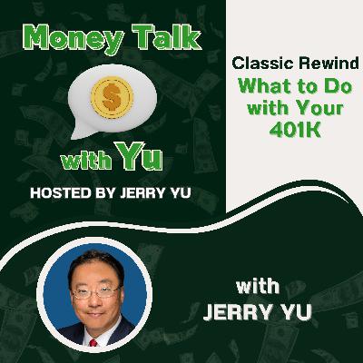 [Classic Rewind] What to Do with Your 401K