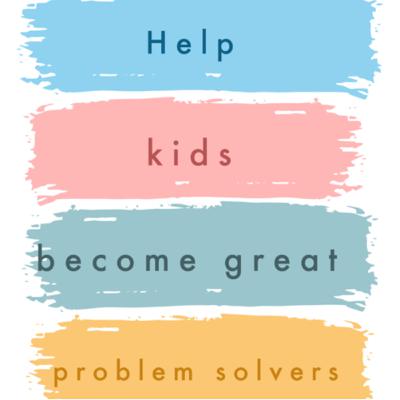 How to help kids become great problem solvers